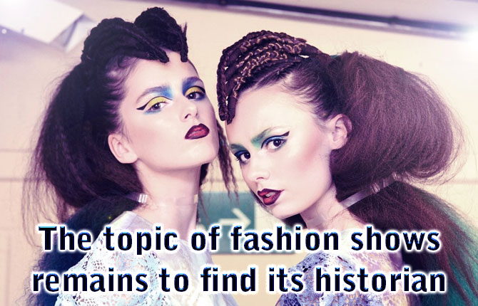 The-topic-of-fashion-shows-remains-to-find-its-historian