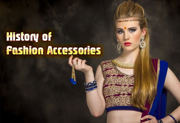History of Fashion Accessories